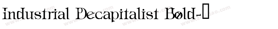 Industrial Decapitalist Bold字体转换